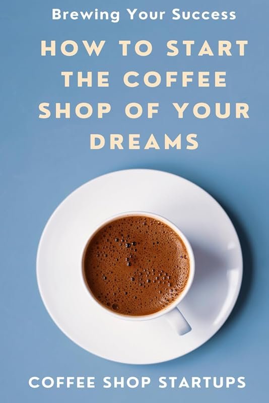 How To Open A Coffee Shop – Step‑by‑Step Guide for Launch, Operations,